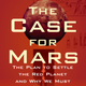 Illustration for article titled The Case For Mars: The Plan to Settle the Red Planet and Why We Must
